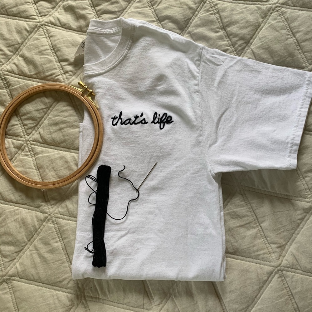 “That’s Life” Embroidered Medium White T-Shirt
